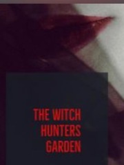 THE WITCH HUNTERS GARDEN Book