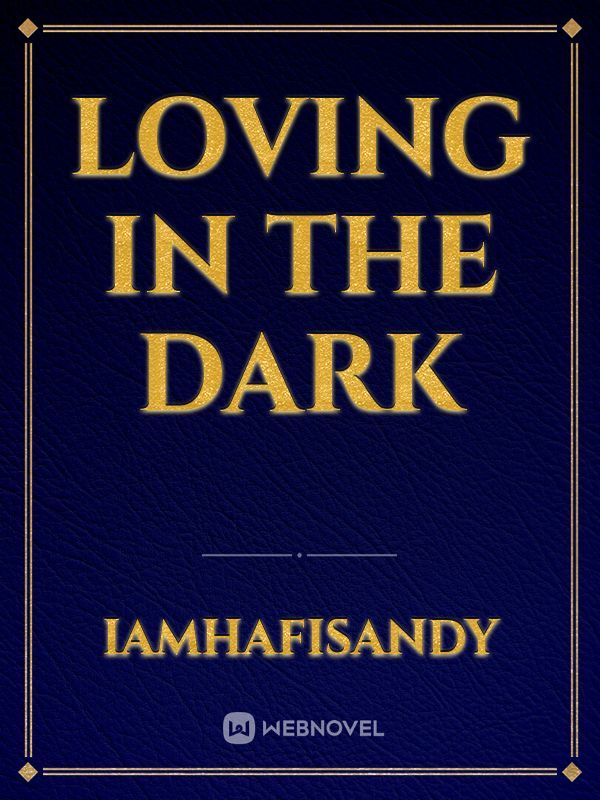 Loving in the dark Book