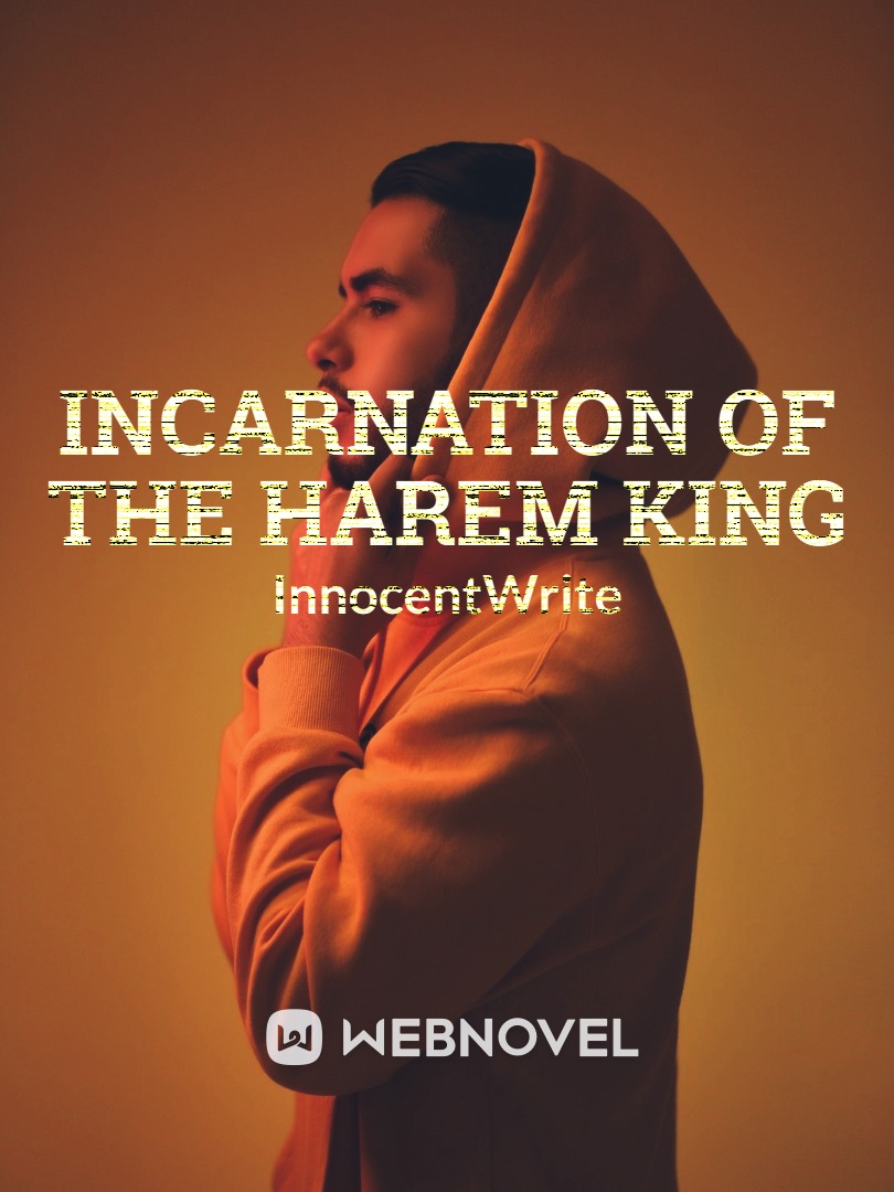 Incarnation of the Harem King