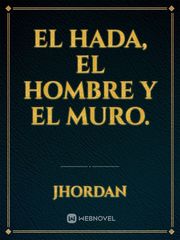 EL HADA, EL HOMBRE Y EL MURO. Book