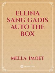 ellina sang gadis auto the box Book