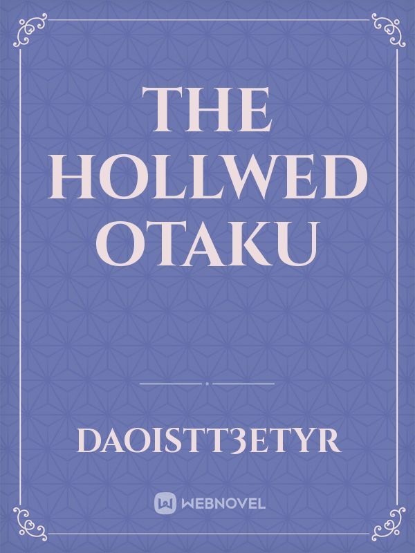 THE HOLLWED OTAKU Book