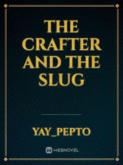 The Crafter and The Slug Book