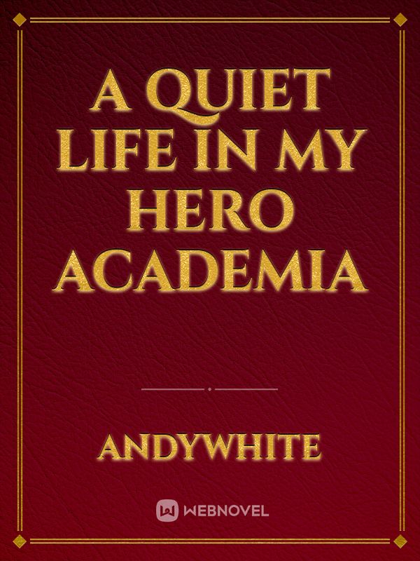 A quiet life in My hero academia Book