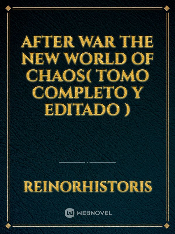 After War The New World of Chaos( tomo completo y EDiTADO )