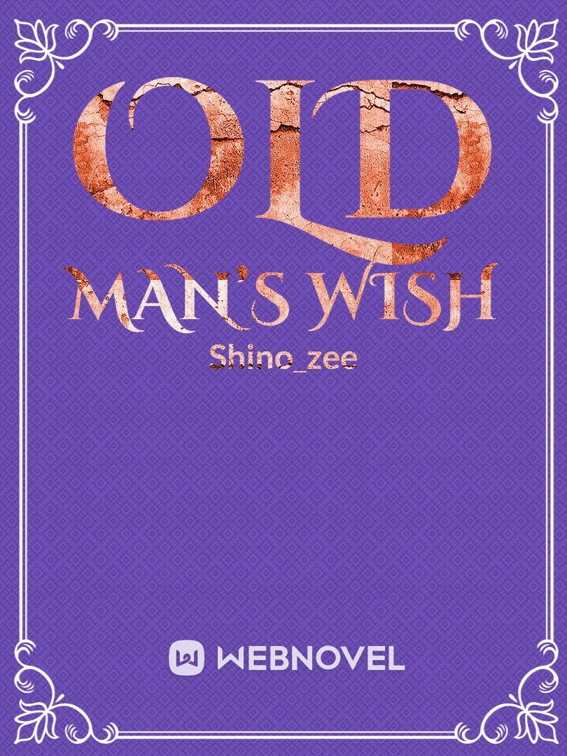 Old Man’s Wish