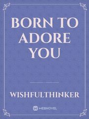Born to Adore you Book