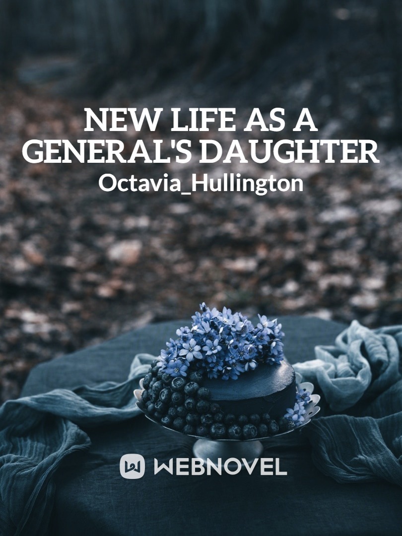 New Life as the General's Daughter