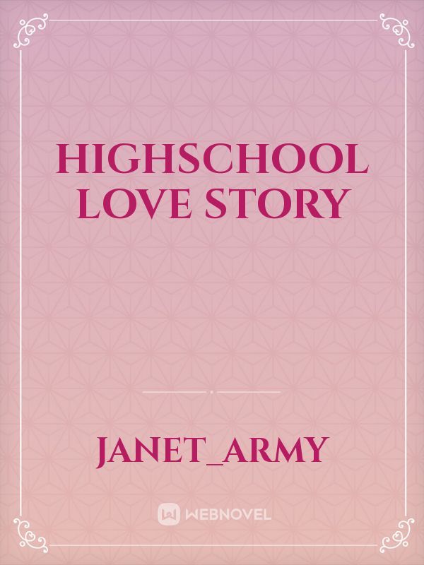 Highschool love story