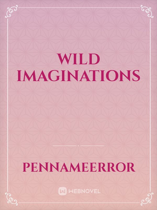 Wild Imaginations