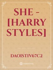 She - [Harry Styles] Book