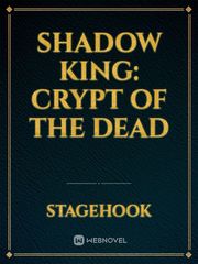 Shadow King: Crypt Of The Dead Book