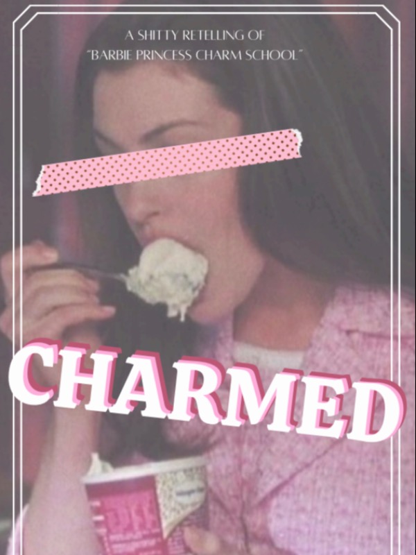 Charmed (a shitty retelling of ”Barbie Princess Charm School”) Book