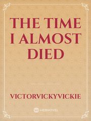 The time i almost died Book