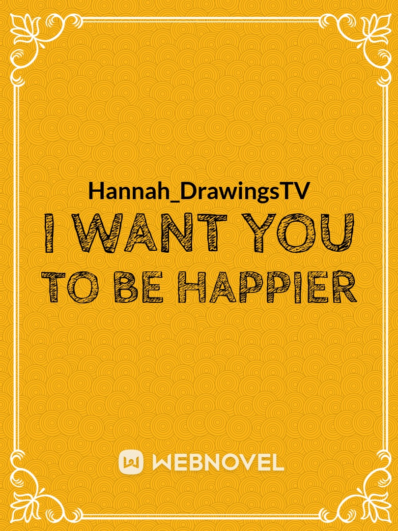 I Want You To Be Happier#3 Book