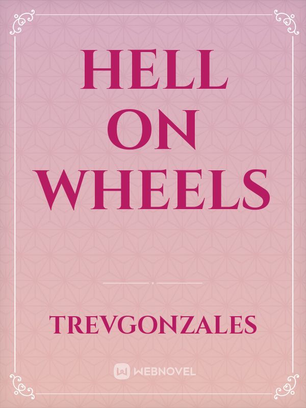 Hell on wheels