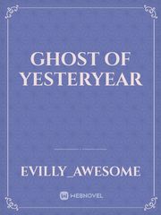 Ghost of Yesteryear Book