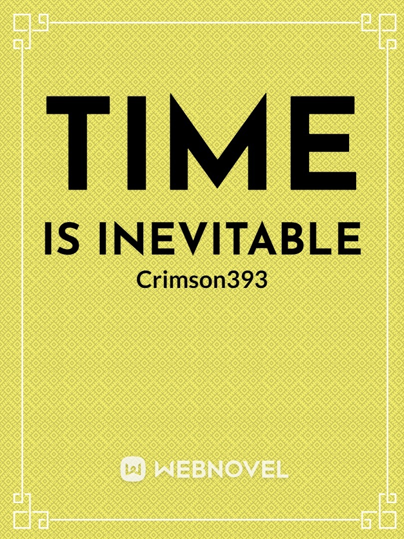 Time is Inevitable