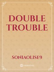 DOUBLE TROUBLE Book