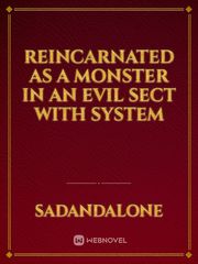 Reincarnated as a Monster in an Evil Sect with System Book