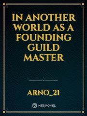 In Another World as a Founding Guild Master Book