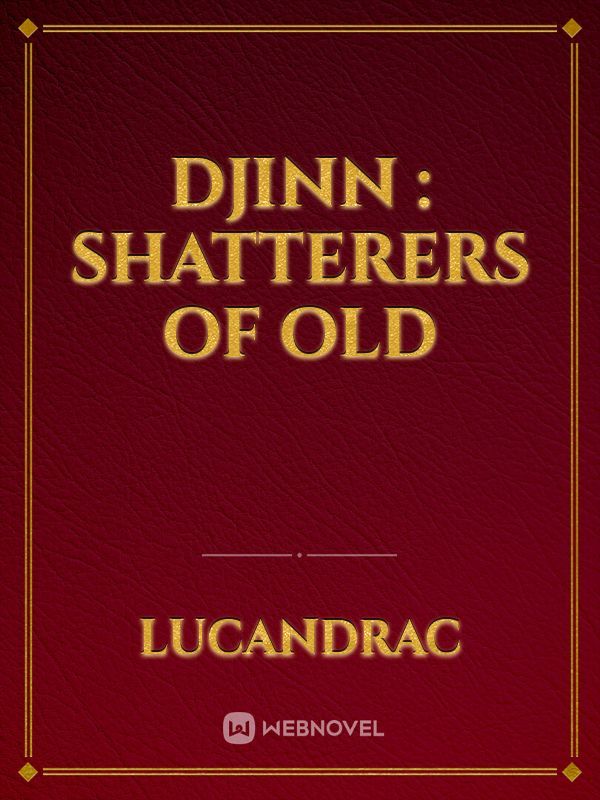Djinn : Shatterers of Old