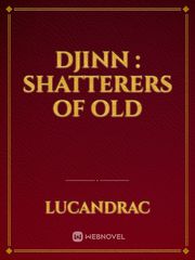 Djinn : Shatterers of Old Book