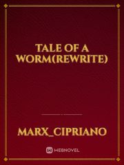 Tale of a worm(rewrite) Book