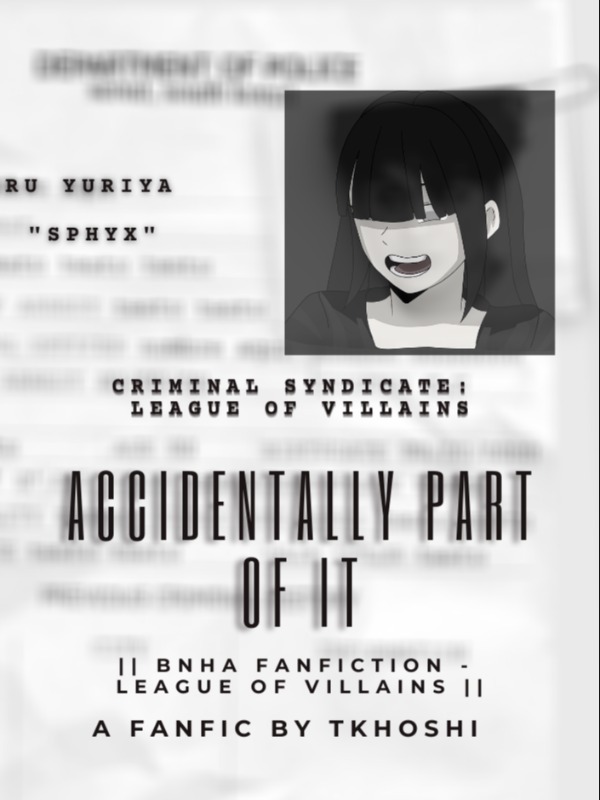 Accidentally Part of It || BNHA Fanfiction - League of Villains || Book