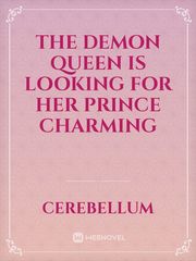 The Demon Queen is looking for her Prince Charming Book