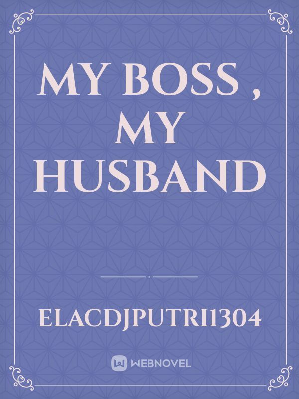 My Boss , My Husband