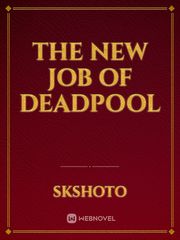 The New Job Of Deadpool Book