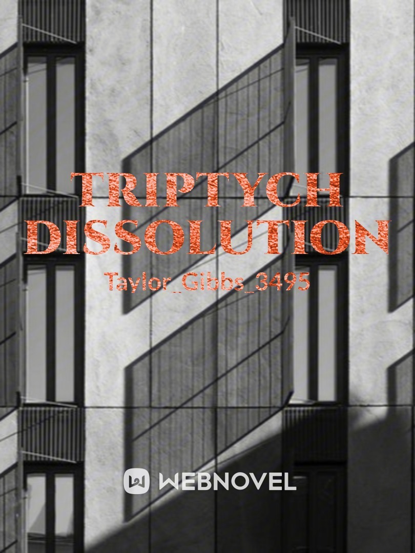 Triptych Dissolution