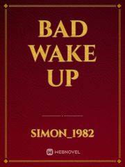 Bad wake up Book