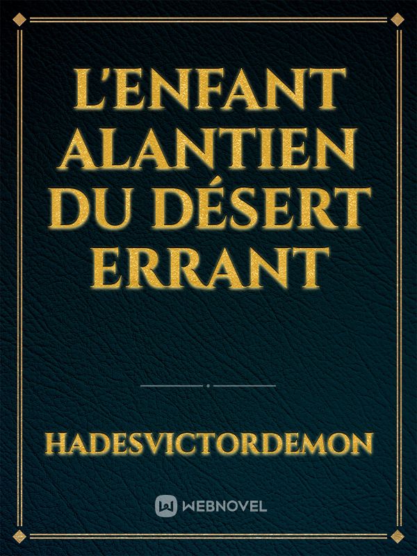 L'enfant alantien du désert errant