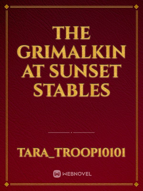 The Grimalkin at Sunset Stables Book