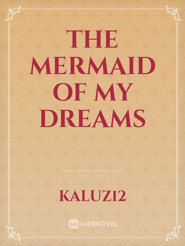 The Mermaid of my dreams