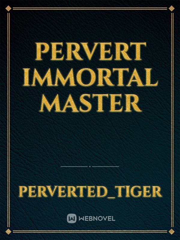 Pervert Immortal Master Book