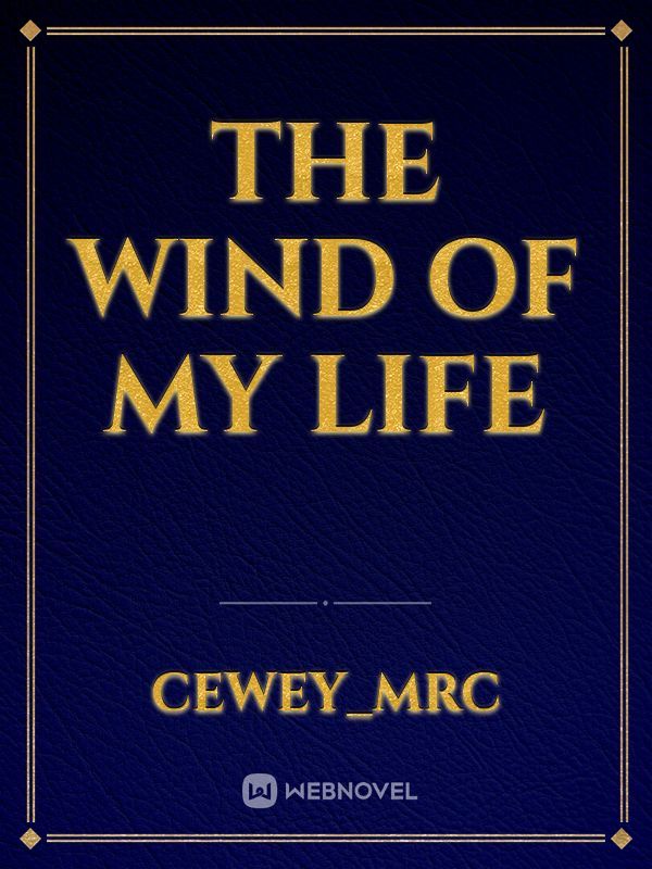 The Wind of My Life