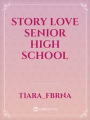 STORY LOVE SENIOR HIGH SCHOOL Book