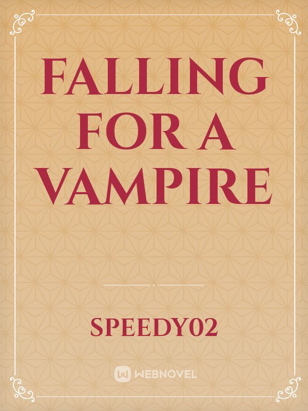 Falling for a vampire