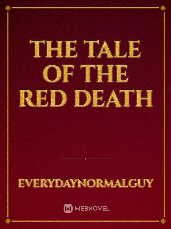 The tale of the red death