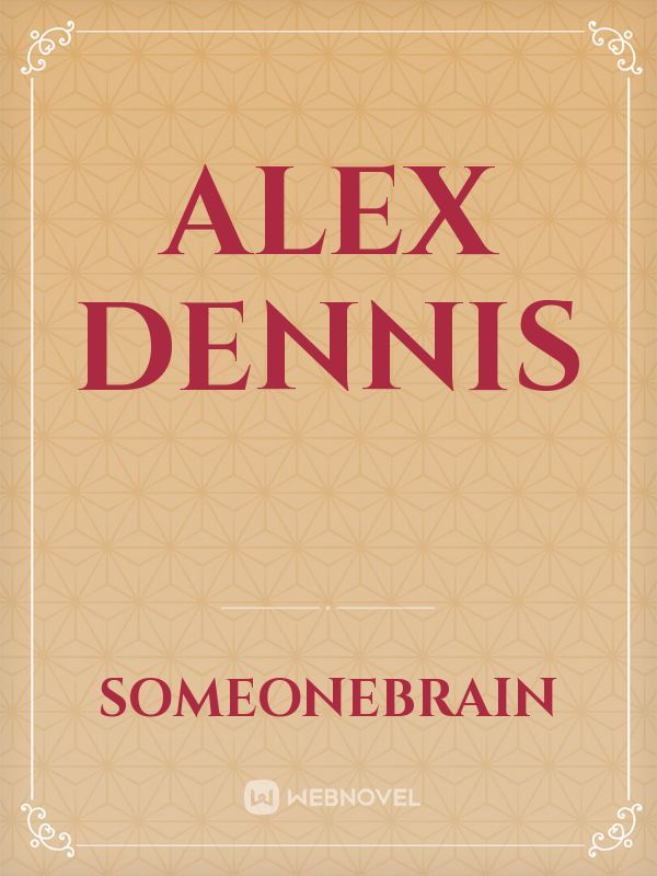 ALEX DENNIS Book
