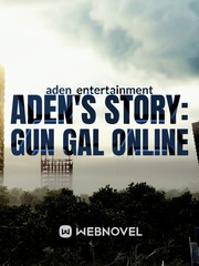 aden's story: GUN GAL ONLINE Book