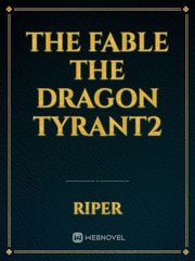 The fable the dragon tyrant2 Book