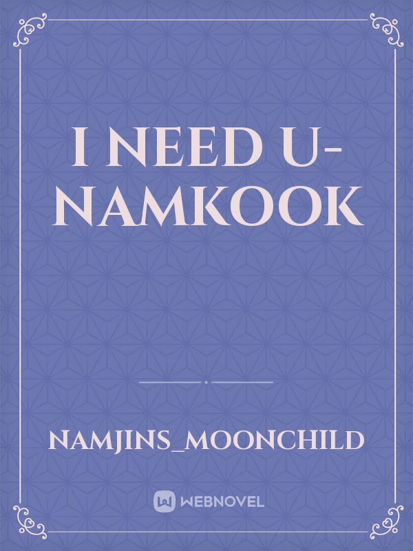 I Need U-Namkook