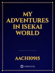 My adventures in isekai world Book