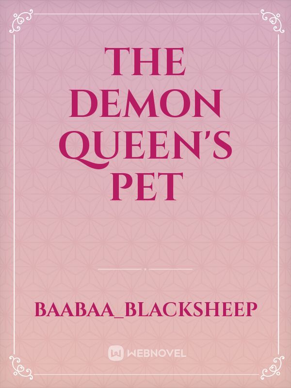 The Demon Queen's Pet