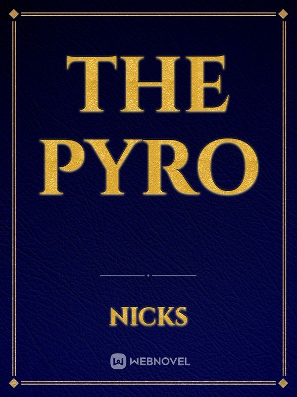 The Pyro