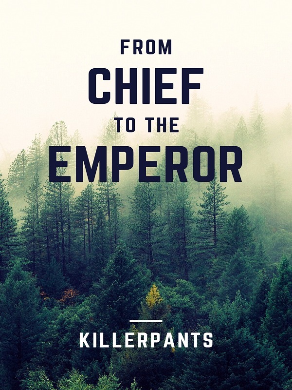 FROM CHIEF TO THE EMPEROR Book